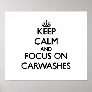 Ruhe behalt und Fokus auf Carwashes Poster