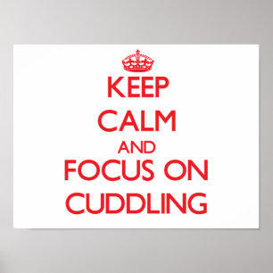 Ruhe behalt und Fokus auf Cuddling Poster