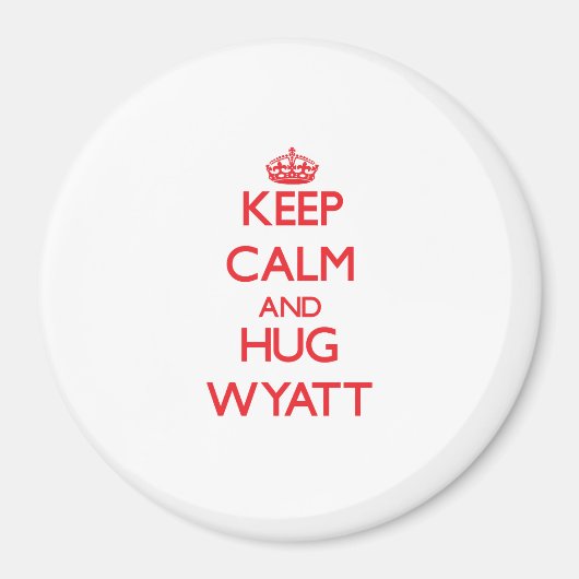 Ruhe behalt und Hug Wyatt Magnet (Vorne)
