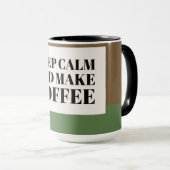 Ruhe behalt und Kaffee machen Tasse (VorderseiteRechts)
