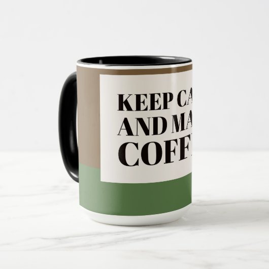 Ruhe behalt und Kaffee machen Tasse (Vorderseite Links)