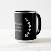 Ruhe behalt und Kaffee machen Tasse (VorderseiteRechts)