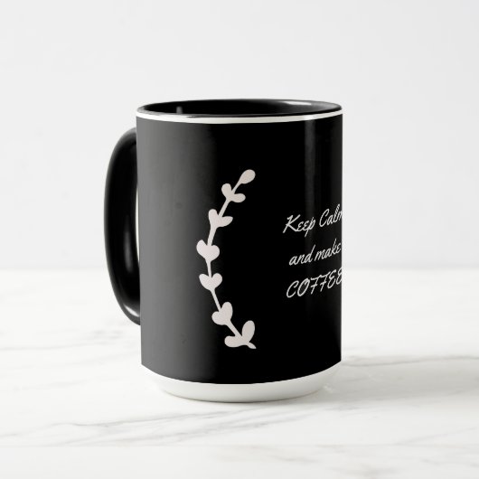 Ruhe behalt und Kaffee machen Tasse (Vorderseite Links)