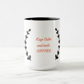 Ruhe behalt und Kaffee machen Tasse (Zentrum)