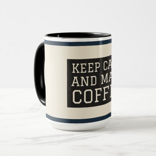 Ruhe behalt und Kaffee machen Tasse (Vorderseite Links)