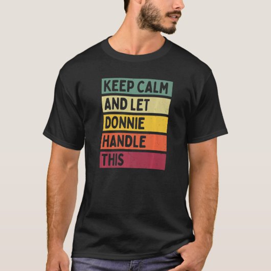 Ruhe behalt und Lass Donnie Handle dieses Retro-An T-Shirt (Vorderseite)