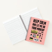 Ruhe behalt und Lass mir, dein Make-up zu machen Notizblock (Innenseite)