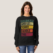 Ruhe behalt und Lass Tommy Handle dieses Retro-Ang Sweatshirt (Vorne ganz)