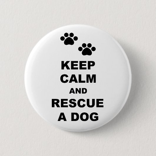 Ruhe behalt und Rettung eines Hundes Button (Vorderseite)