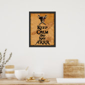 Ruhe behalt und sage ARRR Poster (Küche)