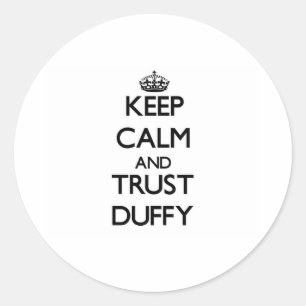 Ruhe behalt und Vertrauen Duffy Runder Aufkleber