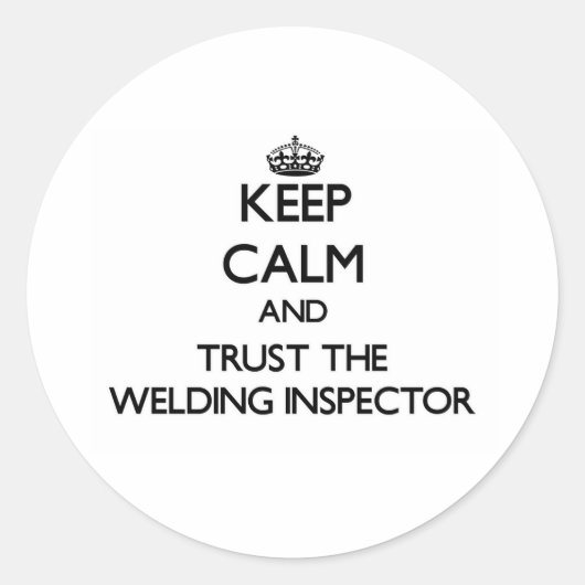 Ruhe behalt und Vertrauenswürdigkeit des Schweißin Runder Aufkleber (Vorderseite)