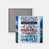 Ruhe behalten/das Weltmagazin verändern Magnet (Vorderseite/Rückseite)