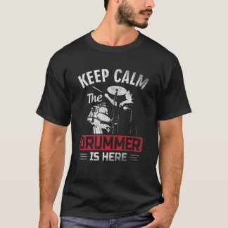 Ruhe behalten Der Drummer ist hier Cooles Drummer- T-Shirt