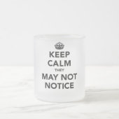 Ruhe behalten, die sie möglicherweise nicht bemerk mattglastasse (Mittel)