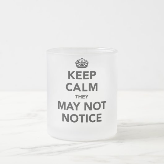 Ruhe behalten, die sie möglicherweise nicht bemerk mattglastasse (Mittel)