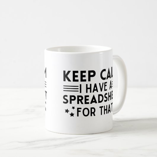 Ruhe behalten habe ich dafür eine Tabelle Kaffeetasse (VorderseiteRechts)