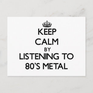 Ruhe behalten, indem man 80'S METAL hört Postkarte