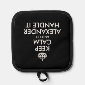 Ruhe behalten und Alexander Handle It Black Gelass Topflappen (Vorderseite)