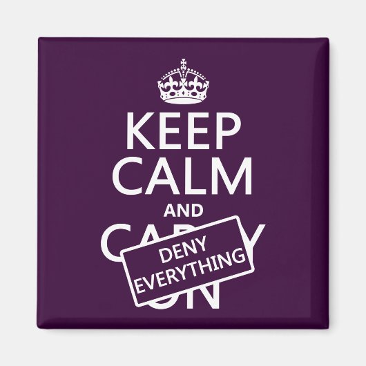 Ruhe behalten und alles verweigern - alle Farben Magnet (Vorne)