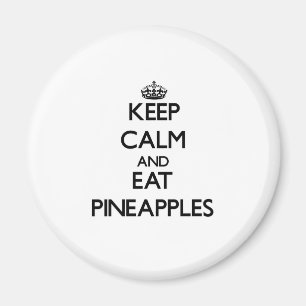 Ruhe behalten und Ananas essen Magnet