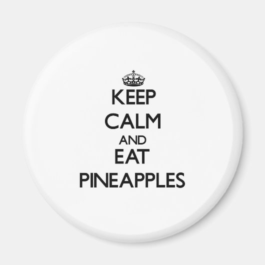 Ruhe behalten und Ananas essen Magnet (Vorne)