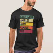 Ruhe behalten und Andy Handle dieses Retro-Zitat G T-Shirt (Vorderseite)