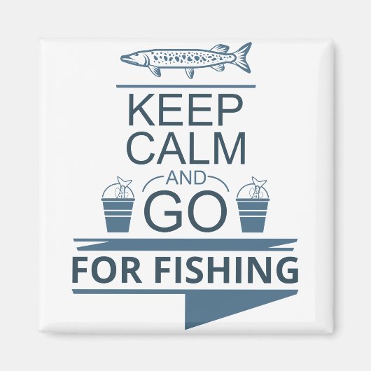 Ruhe behalten und angeln gehen magnet (Vorne)