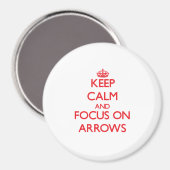 Ruhe behalten und ARROWS im Mittelpunkt Magnet (Vorderseite/Rückseite)