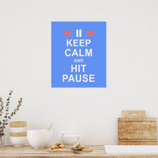 Ruhe behalten und auf das Pause-Button-Symbol blau Poster (Küche)