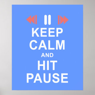 Ruhe behalten und auf das Pause-Button-Symbol blau Poster