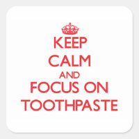 Ruhe behalten und auf Toothpaste fokussieren
