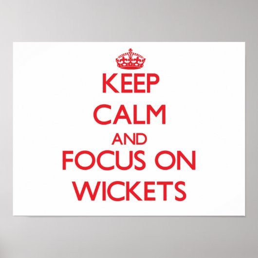 Ruhe behalten und auf Wickets fokussieren Poster (Vorne)