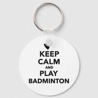 Ruhe behalten und Badminton spielen Schlüsselanhänger