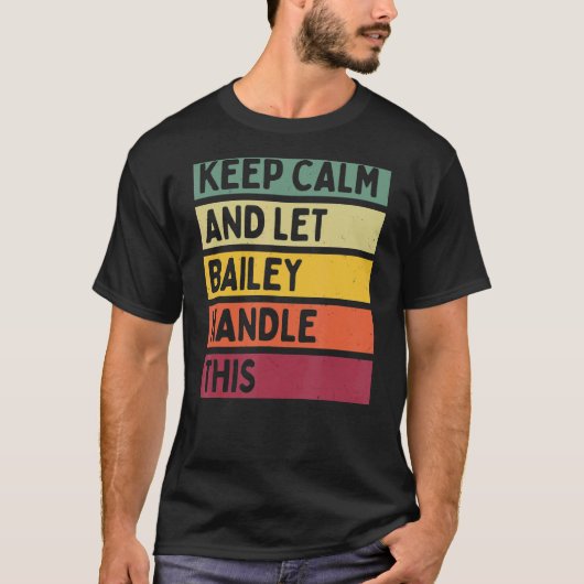 Ruhe behalten und Bailey Gelassen dieses Retro-Zit T-Shirt (Vorderseite)