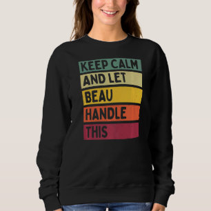 Ruhe behalten und Beau-Handling dieses Retro-Angeb Sweatshirt