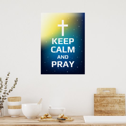 Ruhe behalten und beten poster (Küche)