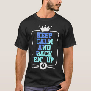Ruhe behalten und Billardkarte in Höhe von 80 l T-Shirt