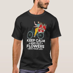 Ruhe behalten und Blume in deine Lebensgärtnerei g T-Shirt