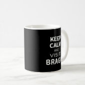 Ruhe behalten und Braga besichtigen Kaffeetasse (VorderseiteRechts)