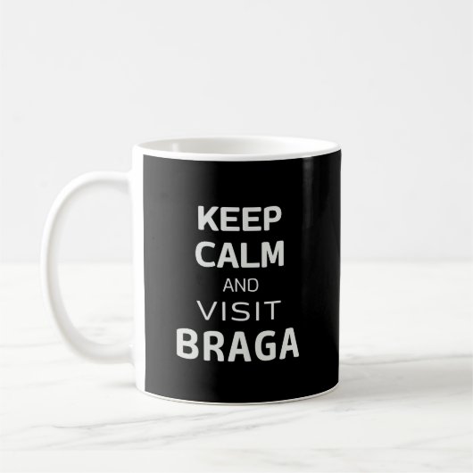 Ruhe behalten und Braga besichtigen Kaffeetasse (Links)