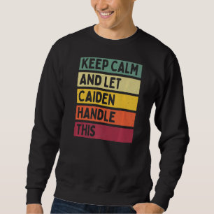 Ruhe behalten und Caiden Gelassen dieses Retro-Zit Sweatshirt