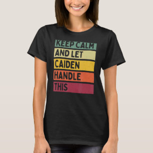 Ruhe behalten und Caiden Gelassen dieses Retro-Zit T-Shirt