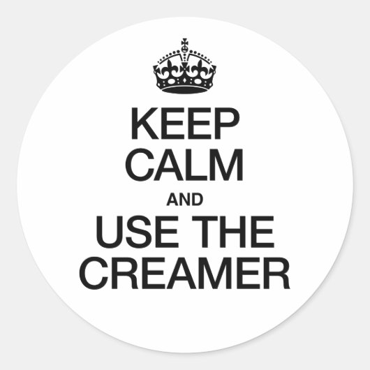 Ruhe behalten und Creamer verwenden Runder Aufkleber (Vorderseite)