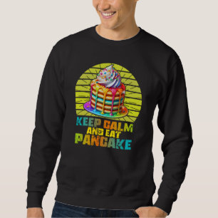 Ruhe behalten und Crêpes essen Sweatshirt