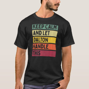 Ruhe behalten und Dalton Gelassen dieses Retro-Zit T-Shirt