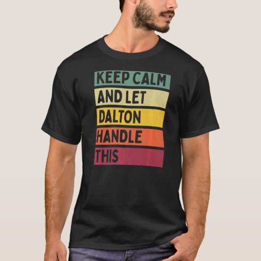 Ruhe behalten und Dalton Gelassen dieses Retro-Zit T-Shirt (Vorderseite)
