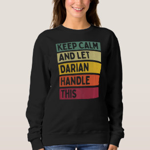 Ruhe behalten und Darian-Handle dieses Retro-Zitat Sweatshirt