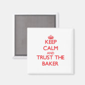 Ruhe behalten und dem Bäcker vertrauen Magnet (Vorderseite/Rückseite)