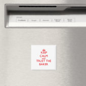 Ruhe behalten und dem Bäcker vertrauen Magnet (In Situ (Geschirrspüler))